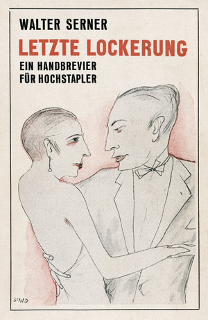 Lot 3682, Auction  101, Serner, Walter, Letzte Lockerung (mit Schutzumschlag)