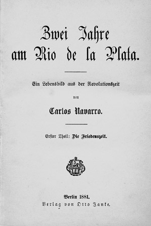 Lot 1654, Auction  107, Navarro, Carlos, Zwei Jahre am Rio de la Plata