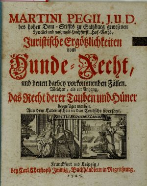 Lot 589, Auction  116, Pegius, Martin, Juristische Ergötzlichkeiten vom Hunde-Recht