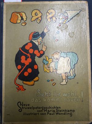 Lot 2292, Auction  117, Steinkamp, Maria, Seht ihr wohl, das kommt davon! Neue Struwelpetergeschichten. 