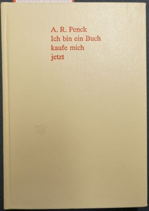 Lot 3318, Auction  119, Penck, A. R., Ich bin ein Buch kaufe mich jetzt