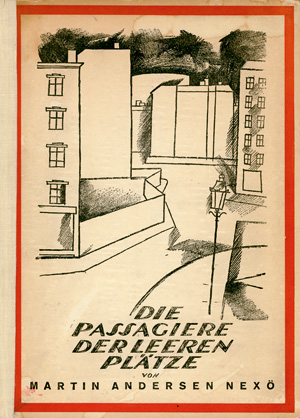 Lot 3375, Auction  123, Andersen Nexö, Martin und Malik-Verlag, Die Passagiere der leeren Plätze