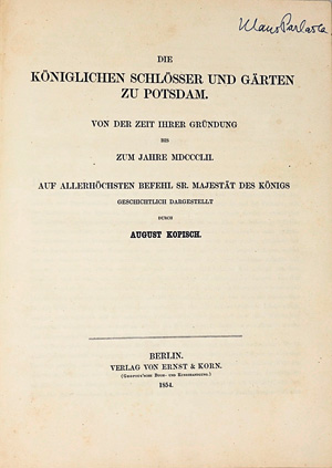 Lot 233, Auction  125, Kopisch, August, Die Königlichen Schlösser und Gärten zu Potsdam. Berlin, Ernst und Korn, 1854. - Erste Ausgabe