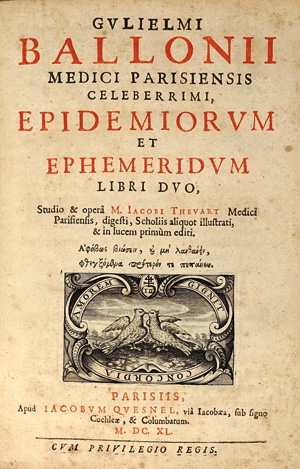 Lot 302, Auction  125, Baillou, Guillaume de, Epidemiorum et ephemeridum libri duo. Paris, Jakob Quesnel, 1640