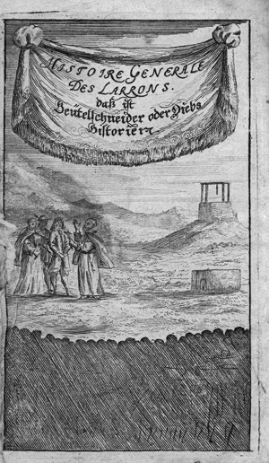 Lot 424, Auction  125, Calvi, François de, Histoire Generale Des Larrons. Frankfurt, Herman von Sand, 1697. - Frühe deutsche Ausgabe des "Gauner und Beutelschneider" Werkes