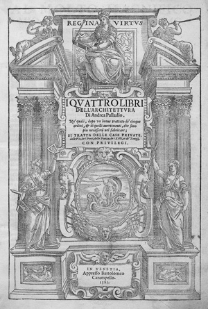 Lot 762, Auction  125, Palladio, Andrea, I quattro libri dell'architettura. Venedig, Bartholomäus Carampello, 1581. - Die zweite Palladio-Ausgabe 
