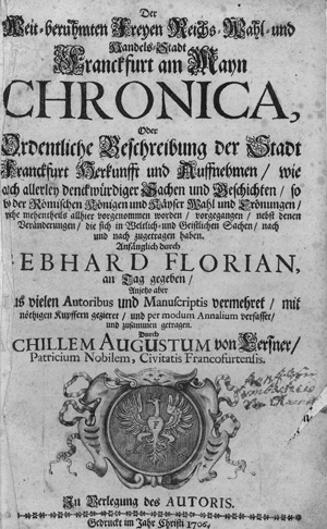 Lot 219, Auction  127, Lersner, Achill August von, Der Weit-berühmten Freyen Reichs- Wahl- und Handels-Stadt Franckfurt am Mayn Chronica