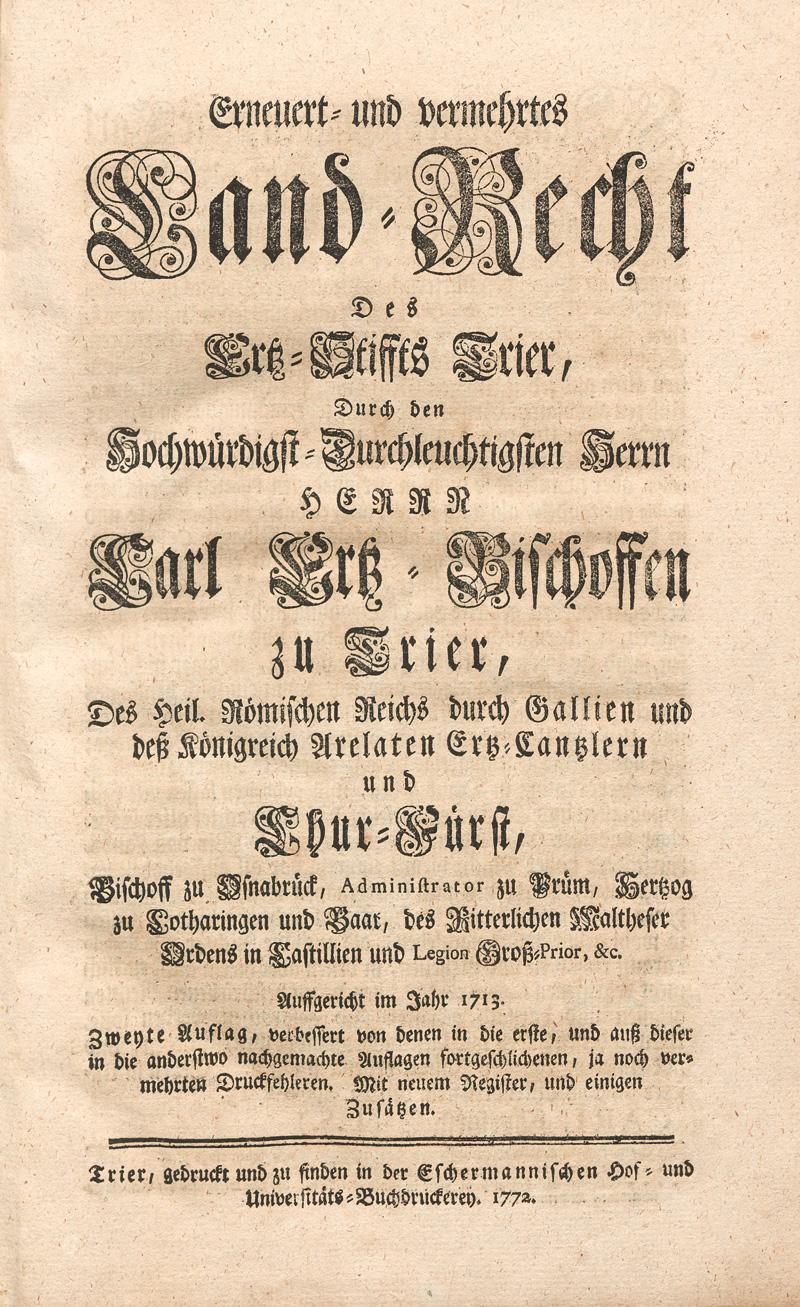 Lot 516, Auction 127, Erneuert und vermehrtes Land-Recht, des Erz-Stiffts Trier Auffgericht im Jahr 1713