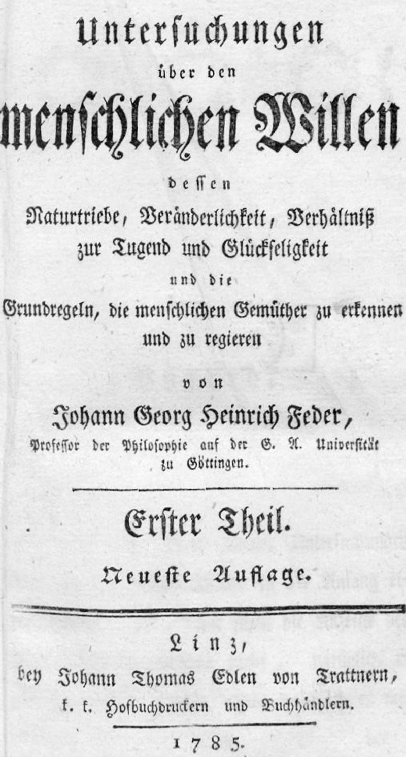 Lot 2176, Auction  127, Feder, Johann Georg Heinrich, Untersuchungen über den menschlichen Willen, dessen Naturtriebe, Veränderlichkeit, Verhältniß zur Tugend und Glückseligkeit und die Grundregeln, die menschlichen Gemüther zu erkennen und zu regieren